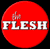 Flesh